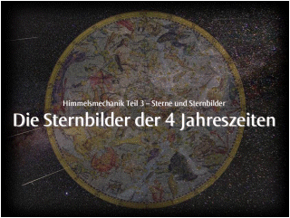 Himmelsmechanik Teil 3: Sterne und Sternbilder